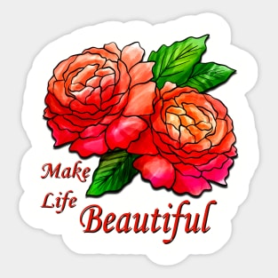 Make Life Beautiful Sticker